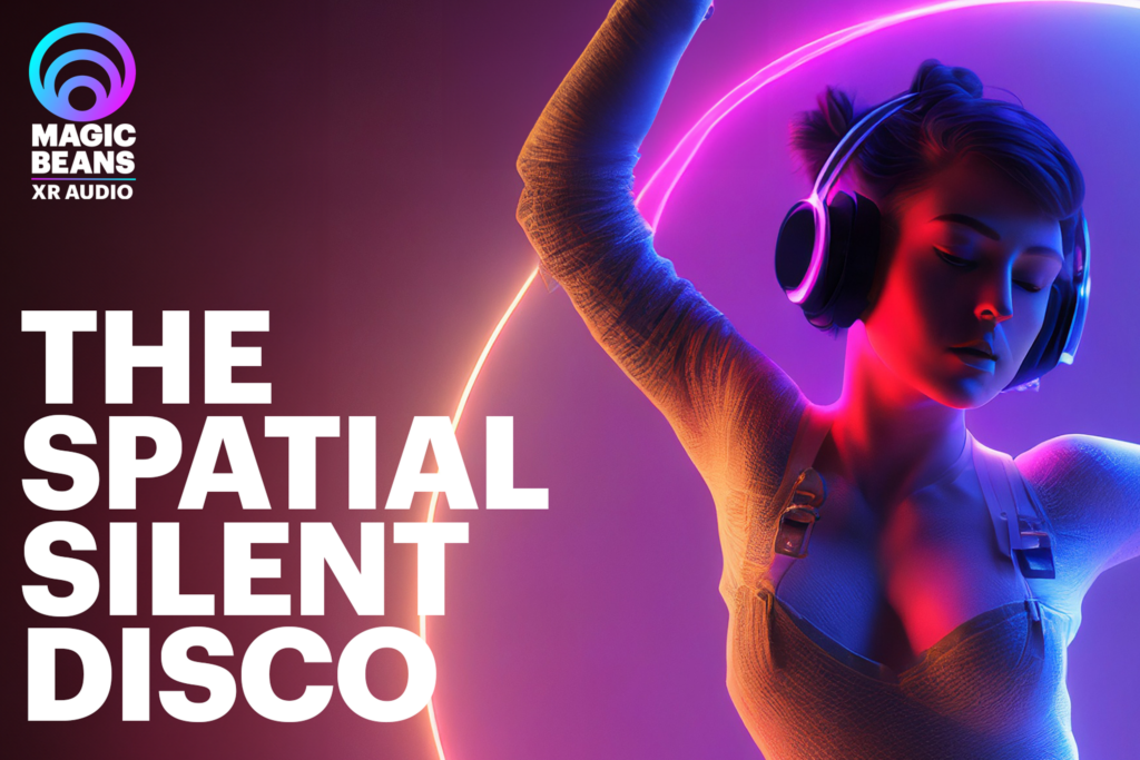 MagicBeans' Spatial Silent Disco Immersive Tech Week